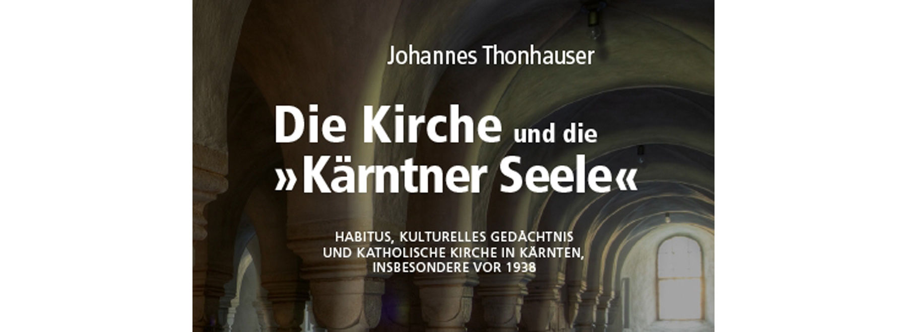 Buchpublikation beleuchtet das Verhältnis Kirche und „Kärntner Seele“